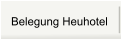 Belegung Heuhotel