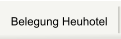 Belegung Heuhotel