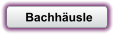 Bachhäusle