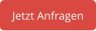 Jetzt Anfragen