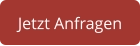 Jetzt Anfragen